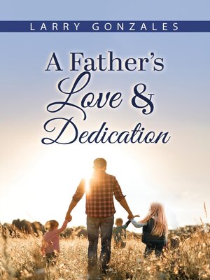 cover image of A Father's Love & Dedication
